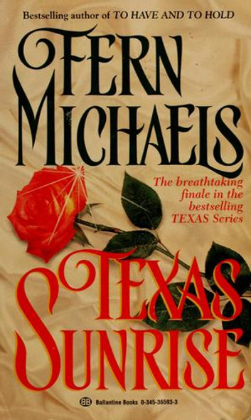 Texas Sunrise (The Texas Series) front cover by Fern Michaels, ISBN: 0345365933