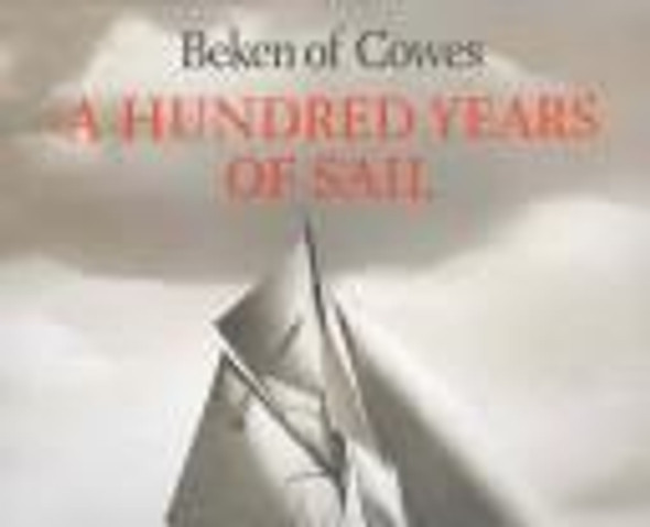 A Hundred Years of Sail front cover by Beken of Cowes, ISBN: 1860462537