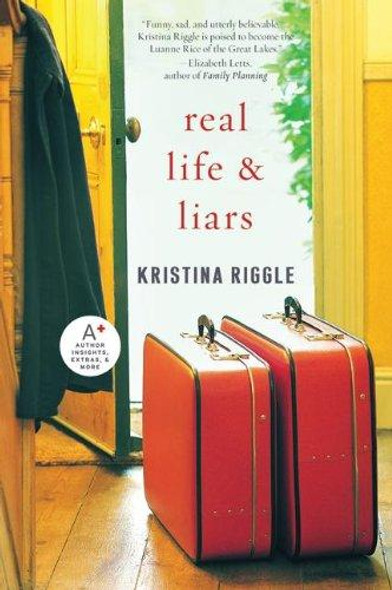 Real Life & Liars front cover by Kristina Riggle, ISBN: 0061706280