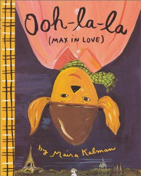 Ooh-la-la (Max in Love) front cover by Maira Kalman, ISBN: 0140555374