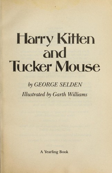 Harry Kitten and Tucker Mouse front cover by George Selden, ISBN: 0440401240