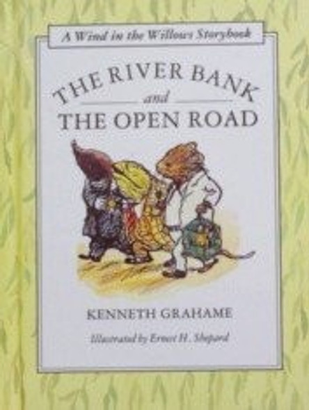 The River Bank and the Open Road (Wind in the Willows Storybook) front cover by Kenneth Grahame, ISBN: 0689714963