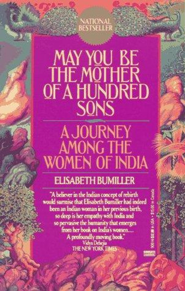May You Be the Mother of a Hundred Sons: A Journey Among the Women of India front cover by Elisabeth Bumiller, ISBN: 0449906140
