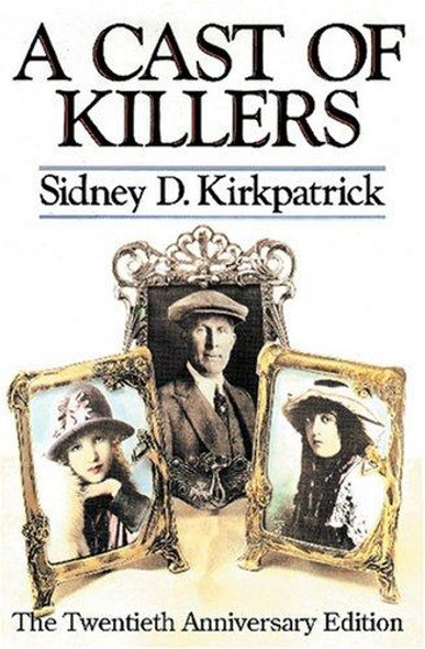A Cast of Killers front cover by Sidney D. Kirkpatrick, ISBN: 0525243909