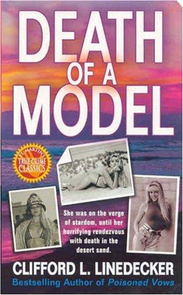 Death of a Model (St. Martin's True Crime Library) front cover by Clifford L. Linedecker, ISBN: 0312961634