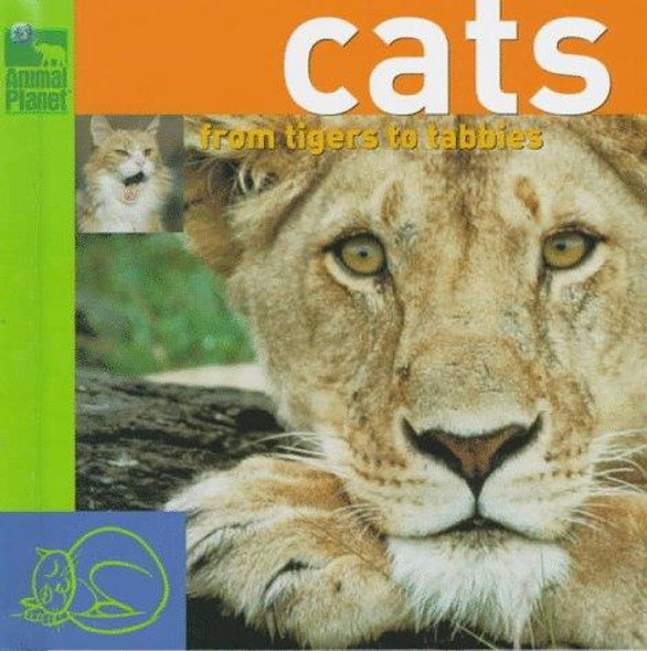 Cats: From Tigers to Tabbys (Animal Planet) front cover by Inc. Discovery Communications, ISBN: 0517800020