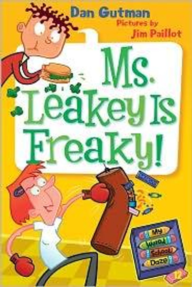 Ms. Leakey Is Freaky! 12 My Weird School Daze front cover by Dan Gutman, ISBN: 0061704024