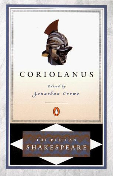 Coriolanus (The Pelican Shakespeare) front cover by William Shakespeare, ISBN: 0140714731