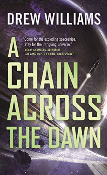 A Chain Across the Dawn (The Universe After, 2) front cover by Drew Williams, ISBN: 125078395X