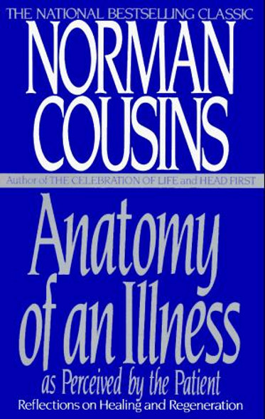 Anatomy of an Illness As Perceived by the Patient front cover by Norman Cousins, ISBN: 0553343653