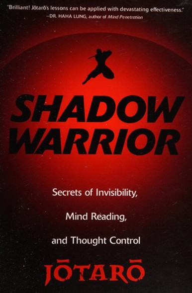 Shadow Warrior: Secrets of Invisibility, Mind Reading, and Thought Control front cover by Jotaro Jotaro, ISBN: 080653124X