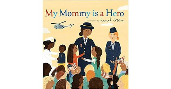 My Mommy is a Hero front cover by Hannah Tolson, ISBN: 1610677218