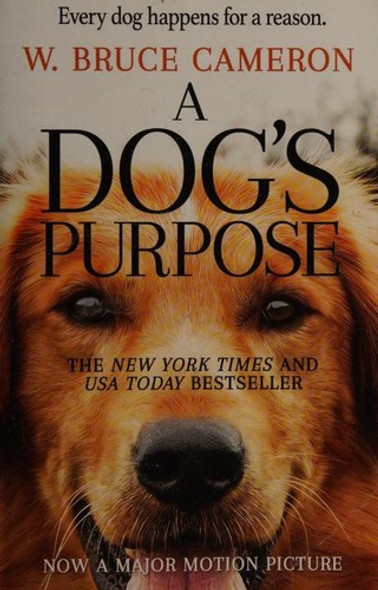 A Dog’s Purpose front cover by W. Bruce Cameron, ISBN: 076539670X