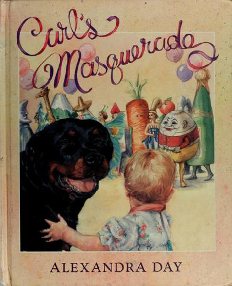 Carl's Masquerade front cover by Alexandra Day, ISBN: 0374310947