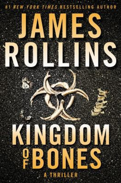 Kingdom of Bones: A Thriller (Sigma Force Novels, 22) front cover by James Rollins, ISBN: 0062892983