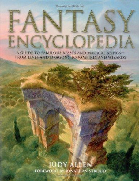 Fantasy Encyclopedia front cover by Judy Allen,Richard Hook,Jonathon Stroud,John Howe, ISBN: 0753458470