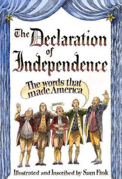 The Declaration of Independence: the Words That Made America front cover by Sam Fink, ISBN: 0439407001
