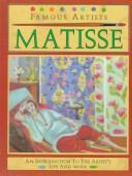 Matisse (Famous Artists) front cover by Antony Mason, ISBN: 0812094263