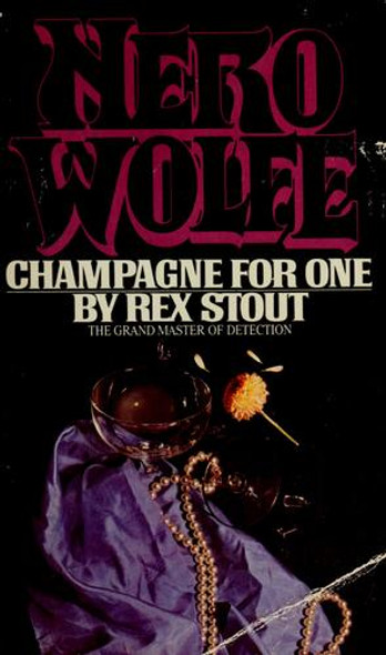Champagne for One (Nero Wolfe) front cover by Rex Stout, ISBN: 0553244388
