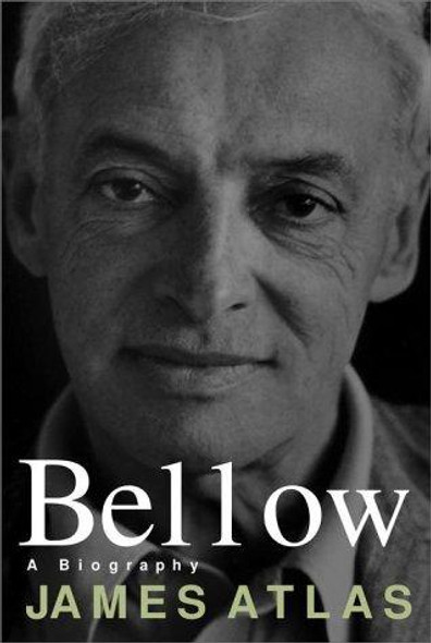 Bellow: A Biography front cover by James Atlas, ISBN: 0394585011