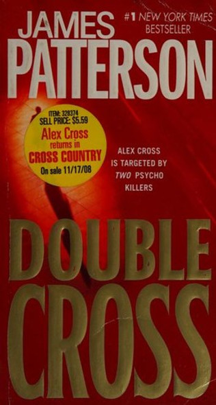 Double Cross (Alex Cross) front cover by James Patterson, ISBN: 0446198986