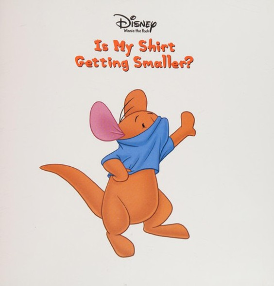 Is My Shirt Getting Smaller? 6 Growing (Winnie the Pooh's Thinking Spot) front cover by Jamie Simmons, ISBN: 1579731465