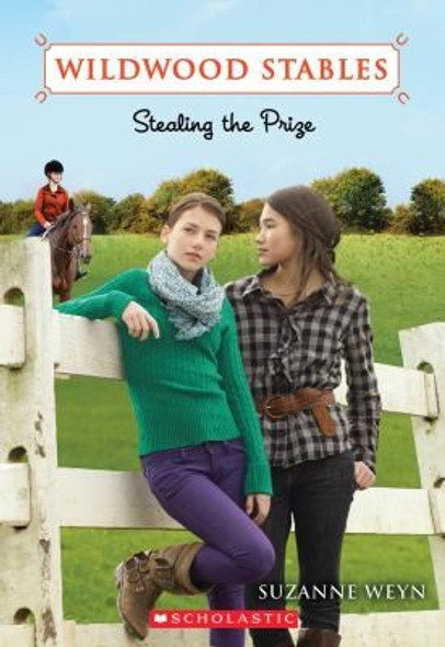 Stealing the Prize 5 Wildwood Stables front cover by Suzanne Weyn, ISBN: 0545230918