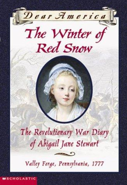 Dear America the Winter of Red Snow front cover by Abigail Jane Stewart, ISBN: 0439445531