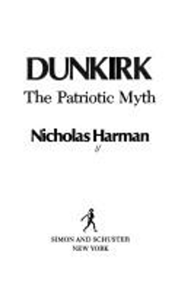 Dunkirk: The Patriotic Myth front cover by Nicholas harman, ISBN: 0671253891