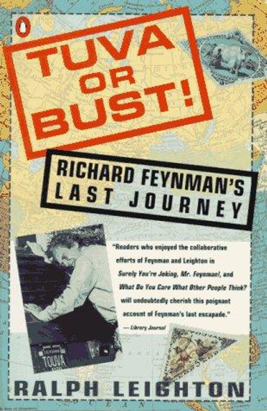 Tuva or Bust!: Richard Feynman's Last Journey front cover by Ralph Leighton, ISBN: 0140156143