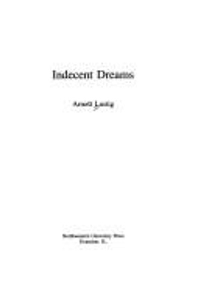 Indecent Dreams front cover by Arnost Lustig, ISBN: 0810107732