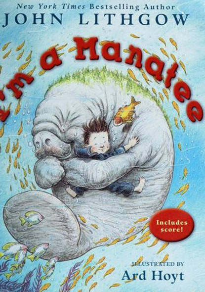 I'm a Manatee: I'm a Manatee front cover by John Lithgow, ISBN: 0689854277