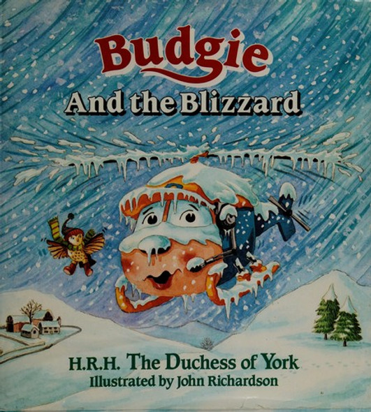 Budgie and the Blizzard front cover by Sarah Mountbatten-Windsor York, John Richardson, Duchess of York, ISBN: 067173475X
