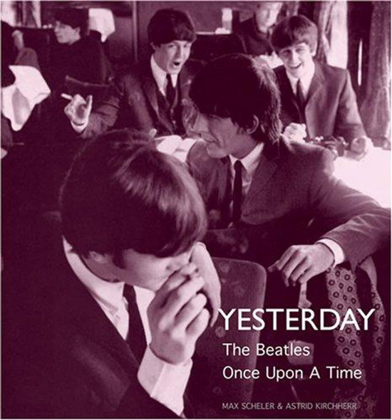 Yesterday: The Beatles Once Upon a Time front cover, ISBN: 0865651892