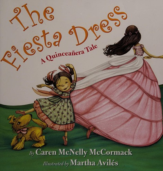 The Fiesta Dress front cover by Caren McNelly McCormack, ISBN: 0545572665