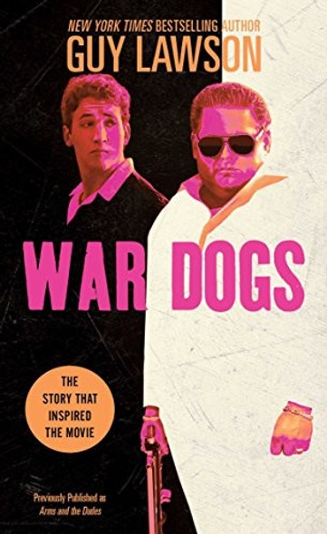 War Dogs front cover by Guy Lawson, ISBN: 1501154192