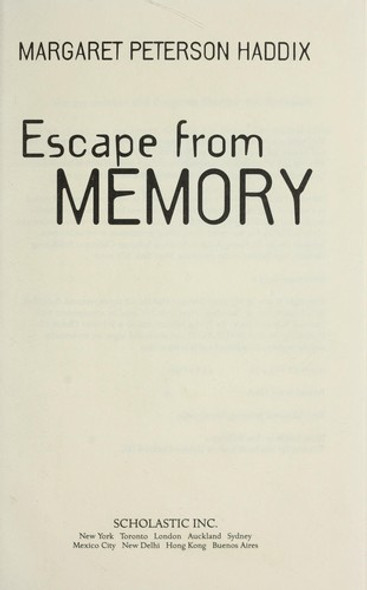 Escape From Memory front cover by Margaret Peterson Haddix , ISBN: 0439614430