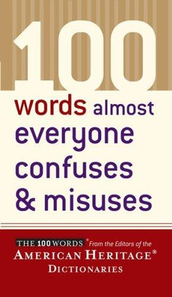 100 Words Almost Everyone Confuses and Misuses front cover by Houghton Mifflin Harcourt, ISBN: 0618493336