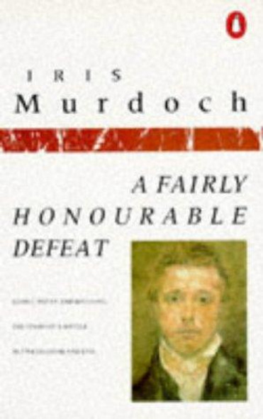 A Fairly Honourable Defeat front cover by Iris Murdoch, ISBN: 0140033327