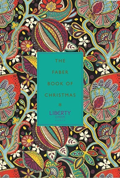 The Faber Book of Christmas: with Liberty of London front cover, ISBN: 0571338720