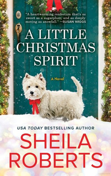 A Little Christmas Spirit: A Novel front cover by Sheila Roberts, ISBN: 0778386910