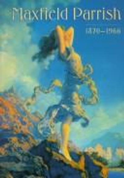Maxfield Parrish: 1870-1966 front cover by Sylvia Yount, ISBN: 0810943670