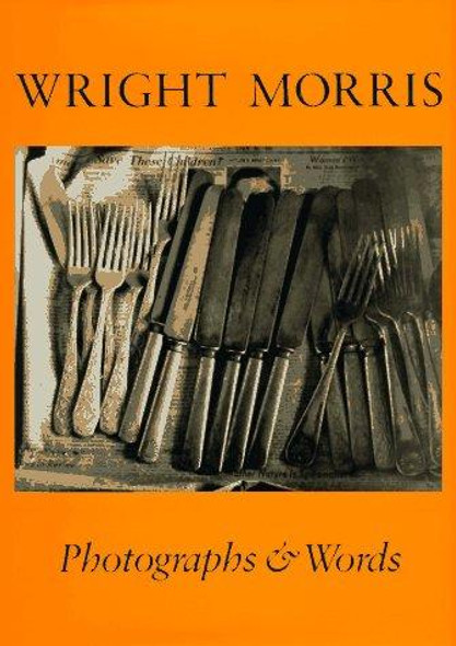 Photographs and Words front cover by Wright; Alinder James (editor) Morris, ISBN: 0933286287