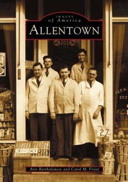 Allentown (Images of America) front cover by Ann Bartholomew, ISBN: 0738509965