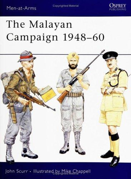 The Malayan Campaign 1948-60 (Men at Arms Series, 132) front cover by John Scurr, ISBN: 085045476x