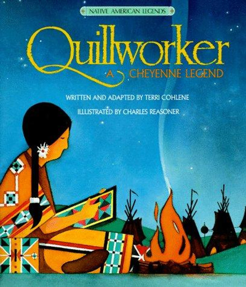 Quillworker (Native American Legends) front cover by Cohlene, ISBN: 0816723583