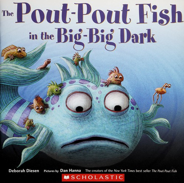 The Pout-Pout Fish In the Big-Big Dark front cover by Deborah Diesen, ISBN: 0545393868