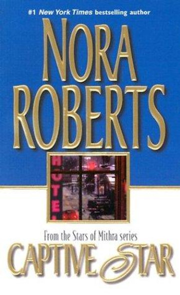 Captive Star 2 Stars of Mithra front cover by Nora Roberts, ISBN: 0373484895