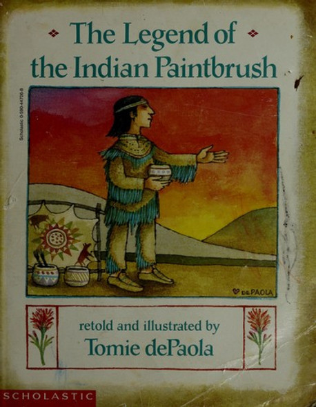 The Legend of the Indian Paintbrush front cover by Tomie dePaola, ISBN: 0590447068