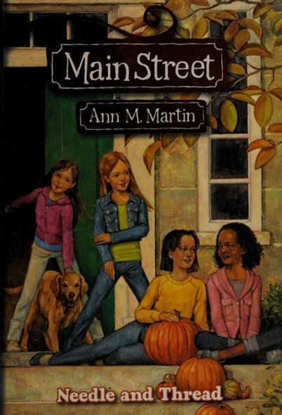 Needle and Thread 2 Main Street front cover by Ann M Martin, ISBN: 0545036607
